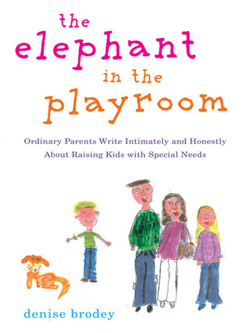 Title details for The Elephant in the Playroom by Denise Brodey - Available